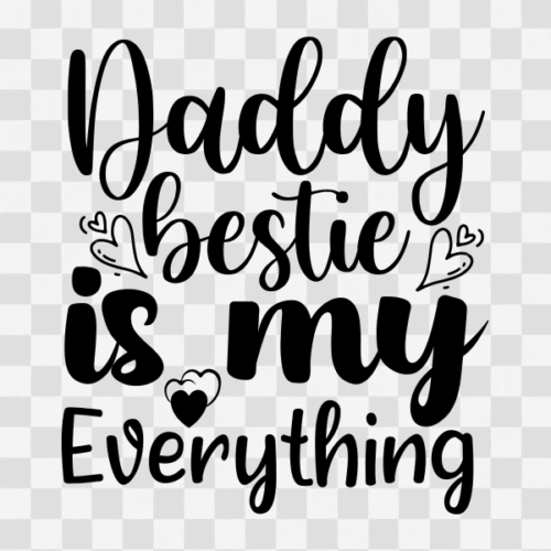 Free Daddy Bestie is My Everything Clipart
