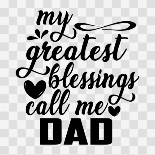 Free My Greatest Blessings Call Me Dad Clipart