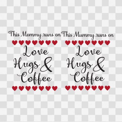 Free This Mommy Runs on Love, Hugs and Coffee Clipart