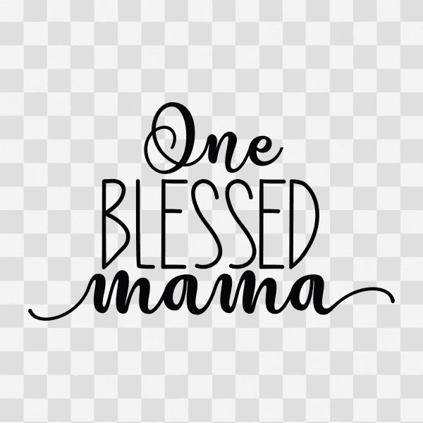 Free One Blessed Mama Quote Clipart