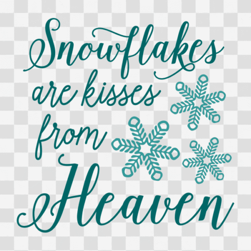 Free Snowflakes are Kisses From Heaven Quote Design Clipart